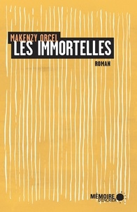 Makenzy Orcel et  Mémoire d'encrier - Les immortelles.