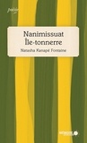 Natasha Kanapé Fontaine - Nanimissuat Île-tonnerre - Finaliste Prix des libraires 2019.