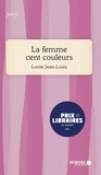 Lorrie Jean-Louis - La femme cent couleurs.