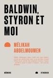Mélikah Abdelmoumen - Baldwin, Styron et moi.