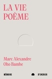 Marc Alexandre Oho Bambe - La vie poème.