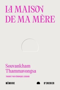 Souvankham Thammavongsa et Véronique Lessard - La maison de ma mère.