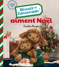 Caroline Munger - Biscuit et Cassonade aiment Noël.