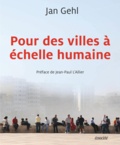 Jan Gehl et Jean-Paul L'Allier - Pour des villes à échelle humaine.