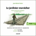 Jean-Martin Fortier - Le jardinier-maraîcher - Manuel d'agriculture biologique sur petite surface.