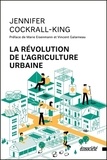 Jennifer Cockrall-King - La révolution de l'agriculture urbaine.
