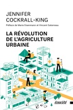 Jennifer Cockrall-King et VIncent Galarneau - La révolution de l'agriculture urbaine.