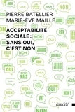 Pierre Batellier et Marie-Eve Maillé - Acceptabilite sociale : sans oui, c'est non.