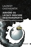 Laurent Castaignède - Airvore ou la face obscure des transports - Chronique d'une pollution annoncée.