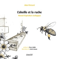 Alain Péricard - L'abeille et la ruche - Manuel d'apiculture écologique.