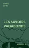 Thierry Pardo - Les savoirs vagabonds - Une géopoétique de l'éducation.
