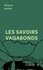 Thierry Pardo et Lucie Sauvé - Les savoirs vagabonds - Une géopoétique de l'éducation.