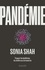 Sonia Shah - Pandémie - Traquer les épidémies, du choléra aux coronavirus.