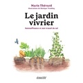 Marie Thévard - Le jardin vivrier - Autosuffisance et non-travail du sol.