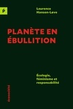 Laurence Hansen-Løve - Planète en ébullition - Écologie, féminisme et responsabilité.