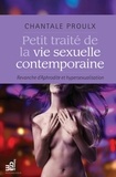 Chantale Proulx - Petit traité de la vie sexuelle contemporaine - Revanche d'Aphrodite et hypersexualisation.