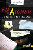 Julie De Belle - Ensaigner, les dessous de l'éducation.