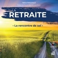 Valois Robichaud - La retraite - La rencontre de soi.