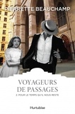 Pierrette Beauchamp - Voyageurs de passages v.02 pour le temps qu'il nous reste.