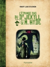 Robert Louis Stevenson - L'étrange cas du Dr Jekyll et de Mr Hyde.