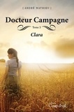 André Mathieu - Docteur campagne - Tome 3 - Clara.