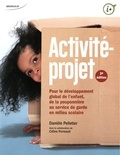 Danièle Pelletier - Activité-projet - Pour le développement global de l'enfant, de la pouponnière au service de garde en milieu scolaire.