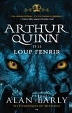 Alan Early - Les chroniques du mensonge  : Arthur Quinn et le Loup de Fenris - Arthur Quinn et le Loup de Fenris.