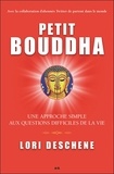 Lori Deschene - Petit Bouddha - Une approche simple aux questions difficiles de la vie.