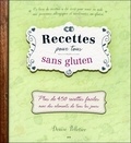 Denise Pelletier - Recettes pour tous sans gluten - Plus de 450 recettes faciles avec des aliments de tous les jours.