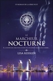 Lisa Kessler - Série Nuit Tome 1 : Le marcheur nocturne.