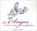Doreen Virtue - Les Anges et l'art de la manifestation. 1 CD audio