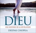Deepak Chopra - Dieu, une histoire de la révélation. 2 CD audio