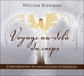 William Buhlman - Voyage au-delà du corps - L'exploration de nos univers intérieurs. 2 CD audio