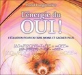 Loral Langemeier - L'énergie du Oui ! - L'équation pour en faire moins et gagner plus. 2 CD audio