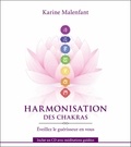 Karine Malenfant - Harmonisation des chakras - Eveillez le guérisseur en vous. 1 CD audio