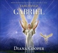 Diana Cooper - Méditation pour entrer en contact avec l'archange Gabriel.