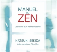 Katsuki Sekida - Manuel du zen - Les leçons d'un maître moderne. 2 CD audio