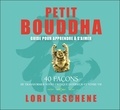 Lori Deschene - Petit Bouddha - Guide pour apprendre à s'aimer. 2 CD audio