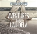 William Buhlman - Aventures dans l'au-delà. 2 CD audio