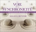 Allan G Hunter - La voie de la synchronicité - Suivez le flot de votre vie. 2 CD audio