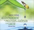 Martine St-Germain - Accompagnement au processus de guérison d'un cancer - Méditations guidées. 1 CD audio