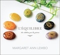 Margaret Ann Lembo - L'équilibre des chakras par les pierres. 1 CD audio