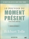 Eckhart Tolle - Le pouvoir du moment présent - Guide d'éveil spirituel. Version intégrale. 1 CD audio MP3