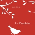 Kahlil Gibran et René Gagnon - Le Prophète.