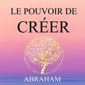  Abraham et Vincent Davy - Le pouvoir de Créer - Le pouvoir de Créer.