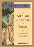 Deepak Chopra - Les sept lois spirituelles du succès - Un guide pratique à l'accomplissement de vos rêves. 1 CD audio MP3