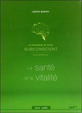 Joseph Murphy - La puissance de votre subconscient pour améliorer la santé et la vitalité. 1 CD audio MP3