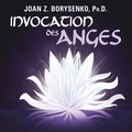 Danièle Panneton et Joan Borysenko - Invocation des anges.