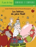 Pascale Bourguignon et Louise Tondreau-Levert - Les bêtises  : Les bêtises du père Noël.