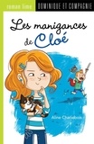 Estelle Bachelard et Aline Charlebois - Les manigances de Cloé  : Les manigances de Cloé - Niveau de lecture 7.